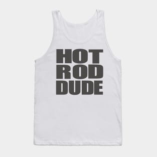 Hot Rod Dude Tank Top